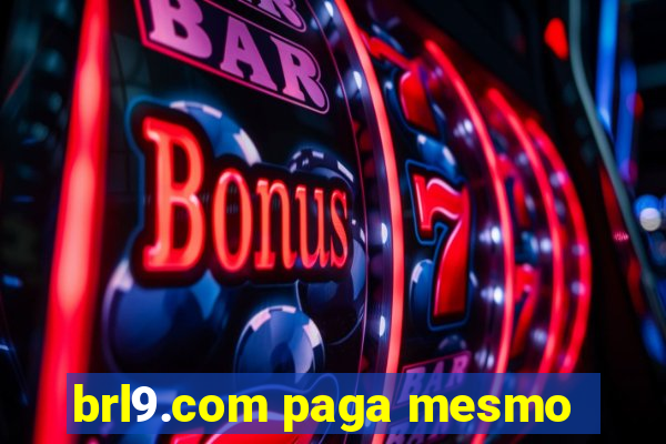 brl9.com paga mesmo